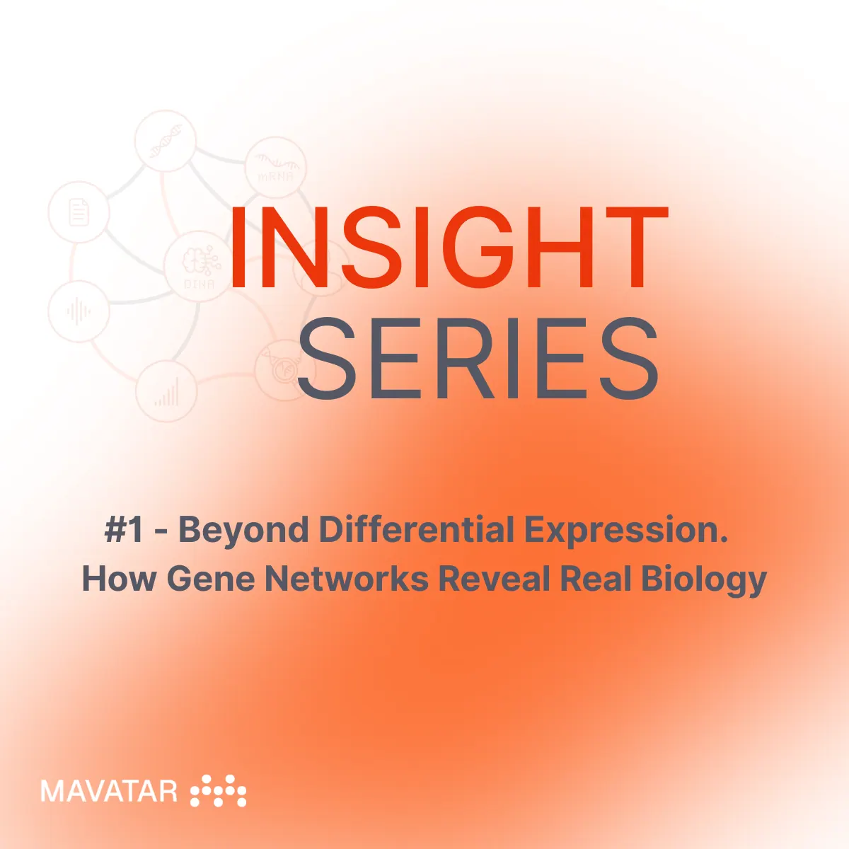 Insight series: #1 - Beyond differential expression: How gene networks reaveal real biology